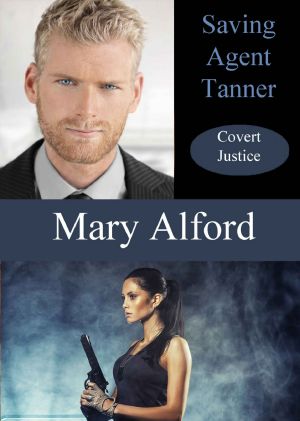 [Covert Justice 02] • Saving Agent Tanner